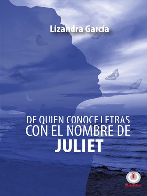 cover image of De quien conoce letras con el nombre de Juliet